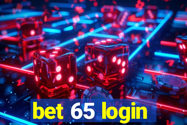 bet 65 login